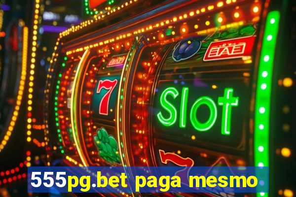 555pg.bet paga mesmo